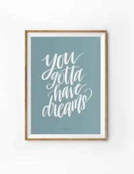 Gotta Have Dreams {Poster}