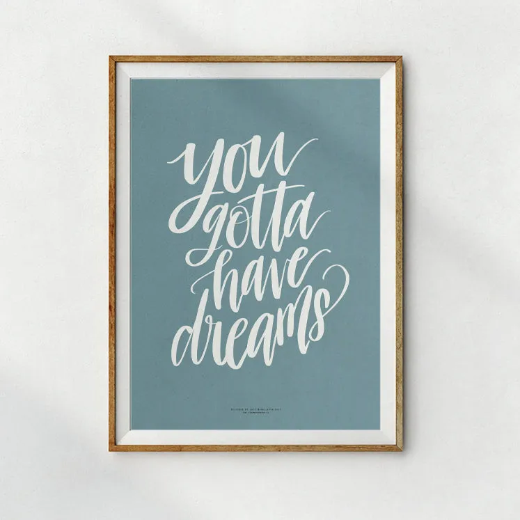 Gotta Have Dreams {Poster}