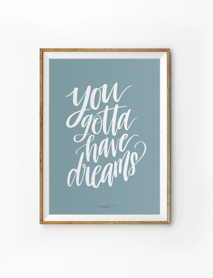 Gotta Have Dreams {Poster}