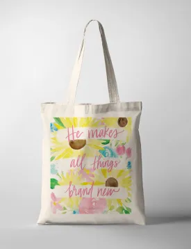 He Makes All Things Brand New {Tote Bag}